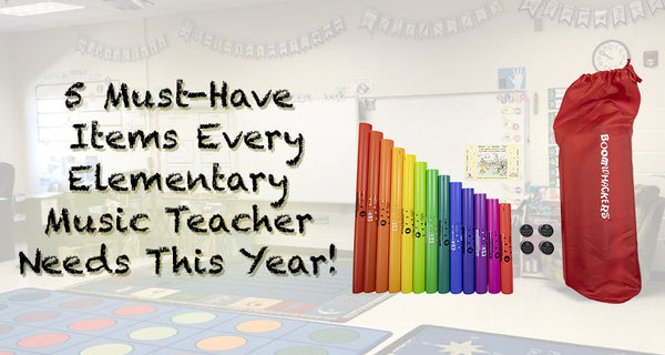 5 Must-Have Items Every Elementary Music Teacher Needs This Year!