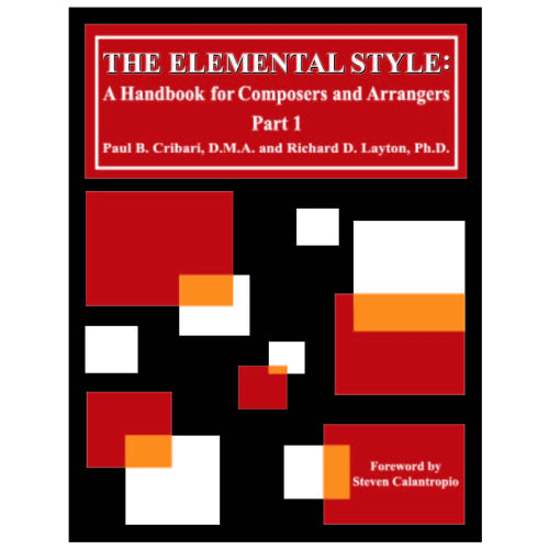 The Elemental Style: A Handbook for Composers and Arrangers Part 1