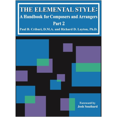 The Elemental Style: A Handbook for Composers and Arrangers Part 2
