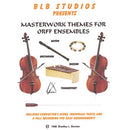 Masterworks Themes for Orff Ensembles, by Bradley Bonner