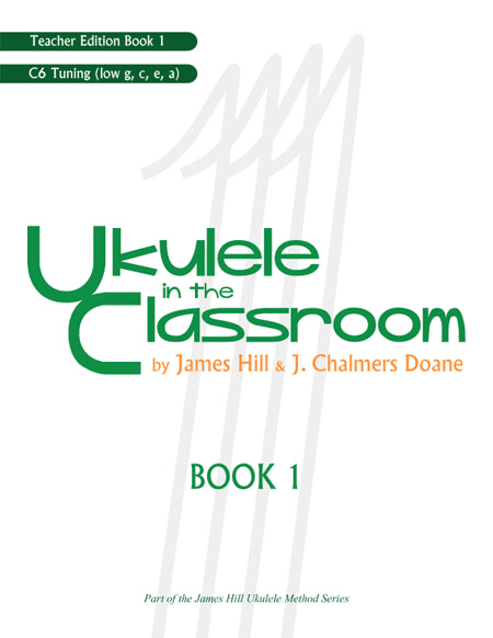 Ukulele in the Classroom Book 1-Teacher Edition